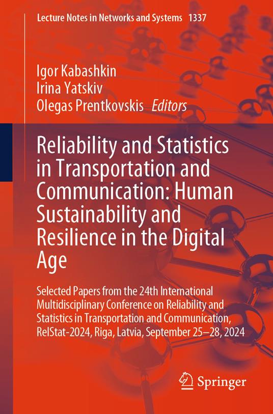 Reliability and Statistics in Transportation and Communication: Human Sustainability and Resilience in the Digital Age