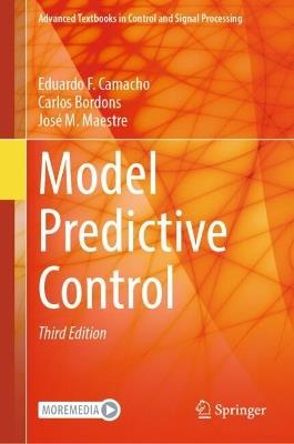 Model Predictive Control - Eduardo F. Camacho,Carlos Bordons,José M. Maestre - cover