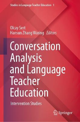 Conversation Analysis and Language Teacher Education: Intervention Studies - cover