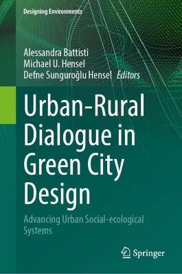 Urban-Rural Dialogue in Green City Design: Advancing Urban Social-ecological Systems - cover