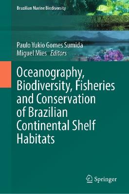Oceanography, Biodiversity, Fisheries and Conservation of Brazilian Continental Shelf Habitats - cover