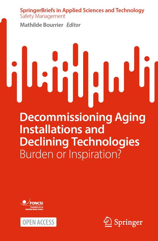 Decommissioning Aging Installations and Declining Technologies