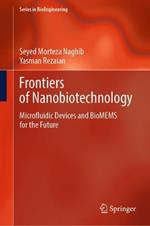 Frontiers of Nanobiotechnology: Microfluidic Devices and BioMEMS for the Future