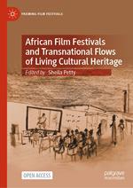 African Film Festivals and Transnational Flows of Living Cultural Heritage