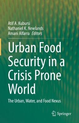 Urban Food Security in a Crisis Prone World: The Urban, Water, and Food Nexus - cover