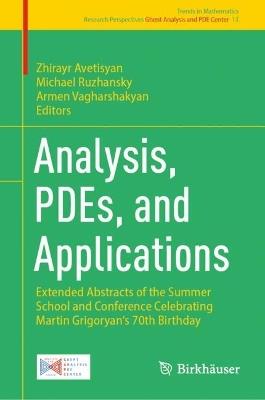 Analysis, PDEs, and Applications: Extended Abstracts of the Summer School and Conference Celebrating Martin Grigoryan's 70th Birthday - cover