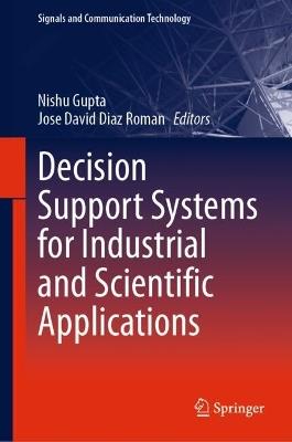 Decision Support Systems for Industrial and Scientific Applications - cover