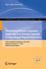 Formalizing Natural Languages: Applications to Natural Language Processing and Digital Humanities: 18th International Conference, NooJ 2024, Bergamo, Italy, June 5–7, 2024, Revised Selected Papers