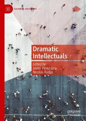 Dramatic Intellectuals - cover