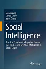 Social Intelligence: The New Frontier of Integrating Human Intelligence and Artificial Intelligence in Social Space