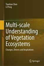Multi-scale Understanding of Vegetation Ecosystems