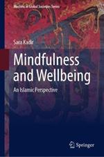 Mindfulness and Wellbeing: An Islamic Perspective