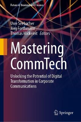 Mastering CommTech: Unlocking the Potential of Digital Transformation in Corporate Communications - cover