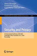 Security and Privacy: 3rd International Conference, ICSP 2024, Jamshedpur, India, November 20–21, 2024, Proceedings