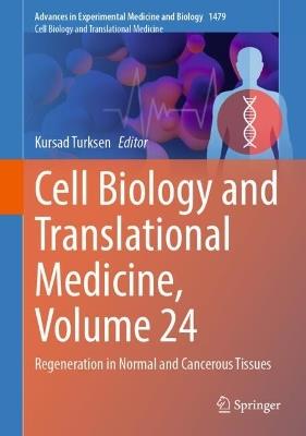 Cell Biology and Translational Medicine, Volume 24: Regeneration in Normal and Cancerous Tissues - cover