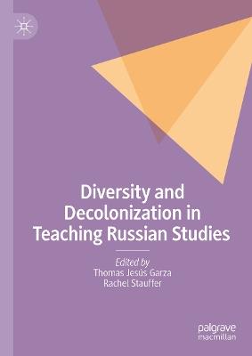 Diversity and Decolonization in Teaching Russian Studies - cover