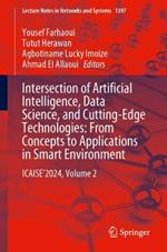 Intersection of Artificial Intelligence, Data Science, and Cutting-Edge Technologies: From Concepts to Applications in Smart Environment: ICAISE’2024, Volume 2