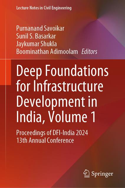 Deep Foundations for Infrastructure Development in India, Volume 1