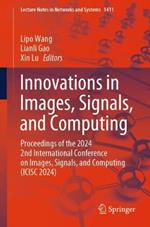 Innovations in Images, Signals, and Computing: Proceedings of the 2024 2nd International Conference on Images, Signals, and Computing (ICISC 2024)