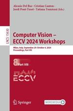 Computer Vision – ECCV 2024 Workshops: Milan, Italy, September 29–October 4, 2024, Proceedings, Part VIII