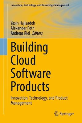 Building Cloud Software Products: Innovation, Technology, and Product Management - cover