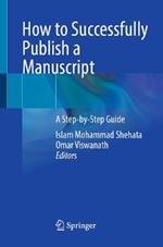 How to Successfully Publish a Manuscript: A Step-by-Step Guide