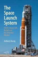 The Space Launch System: NASA's Heavy-Lift Rocket and the Artemis I Mission