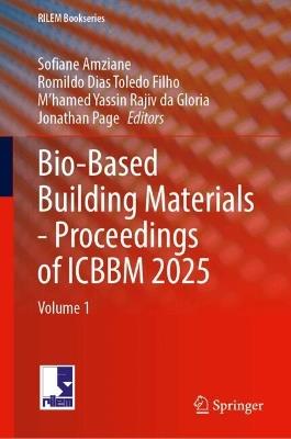 Bio-Based Building Materials - Proceedings of ICBBM 2025: Volume 1 - cover