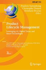 Product Lifecycle Management. Leveraging AI, Digital Twins, and Smart Technologies: 21st IFIP WG 5.1 International Conference, PLM 2024, Bangkok, Thailand, July 7–10, 2024, Revised Selected Papers Part II
