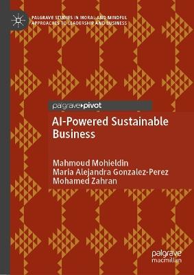 AI-Powered Sustainable Business - Mahmoud Mohieldin,Maria Alejandra Gonzalez-Perez,Mohamed Zahran - cover