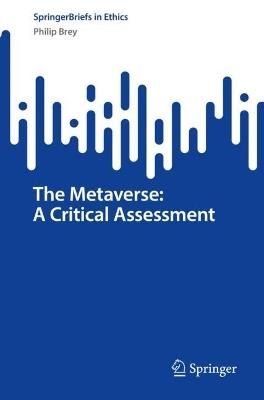 The Metaverse: A Critical Assessment - Philip Brey - cover