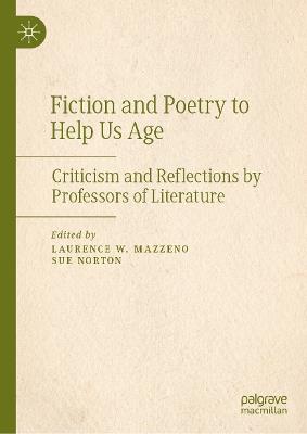 Fiction and Poetry to Help Us Age: Criticism and Reflections by Professors of Literature - cover