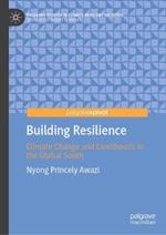 Building Resilience: Climate Change and Livelihoods in the Global South