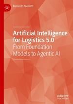 Artificial Intelligence for Logistics 5.0: From Foundation Models to Agentic AI