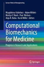 Computational Biomechanics for Medicine: Progress in Research and Applications