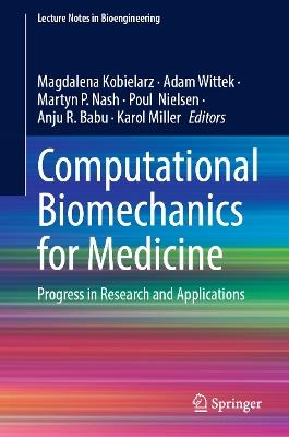 Computational Biomechanics for Medicine: Progress in Research and Applications - cover