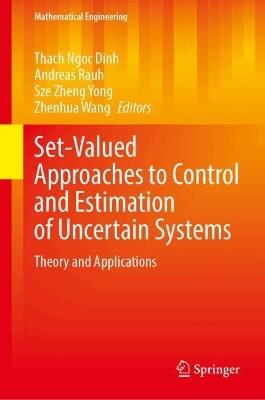 Set-Valued Approaches to Control and Estimation of Uncertain Systems: Theory and Applications - cover