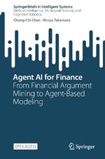 Agent AI for Finance: From Financial Argument Mining to Agent-Based Modeling
