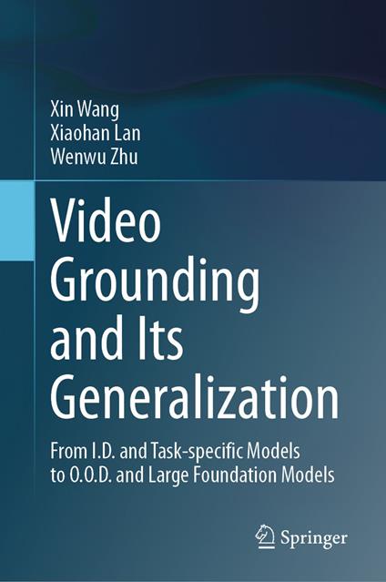 Video Grounding and Its Generalization