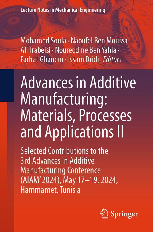 Advances in Additive Manufacturing: Materials, Processes, and Applications II