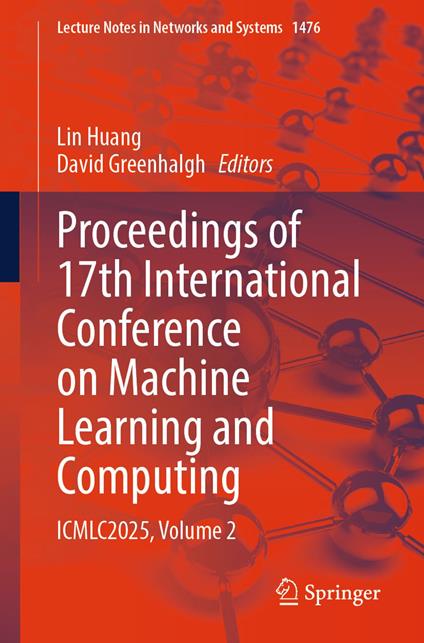 Proceedings of 17th International Conference on Machine Learning and Computing