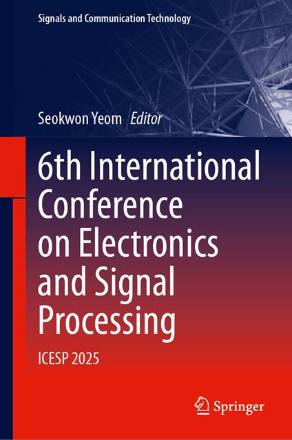 6th International Conference on Electronics and Signal Processing