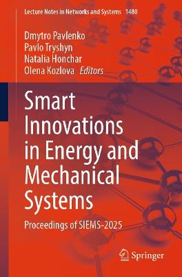 Smart Innovations in Energy and Mechanical Systems: Proceedings of SIEMS-2025 - cover