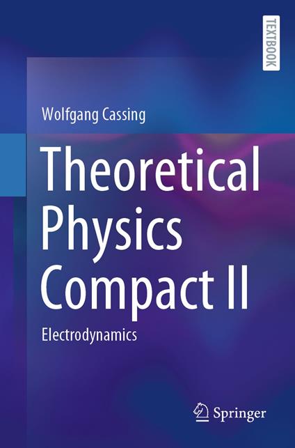 Theoretical Physics Compact II