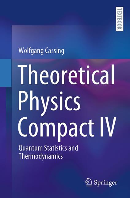 Theoretical Physics Compact IV