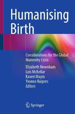 Humanising Birth: Considerations for the Global Maternity Crisis - cover