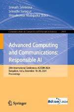 Advanced Computing and Communications: Responsible AI: 29th International Conference, ADCOM 2024, Bangalore, India, December 18–20, 2024, Proceedings