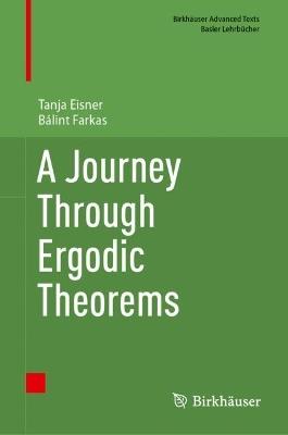 A Journey Through Ergodic Theorems - Tanja Eisner,Bálint Farkas - cover