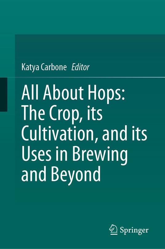 All About Hops: The Crop, its Cultivation, and its Uses in Brewing and Beyond