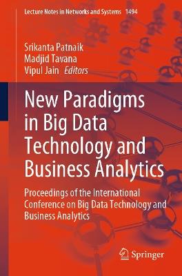 New Paradigms in Big Data Technology and Business Analytics: Proceedings of the International Conference on Big Data Technology and Business Analytics - cover
